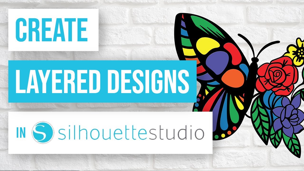 ✨ How to Create Multi Layer Designs in Silhouette Studio