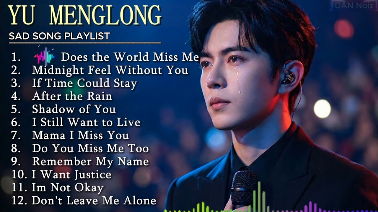 Yu Menglong Saddest Songs That Make Everyone Cry 😭 | Alan Yu Emotional Covers 💔 #yumenglong #alanyu