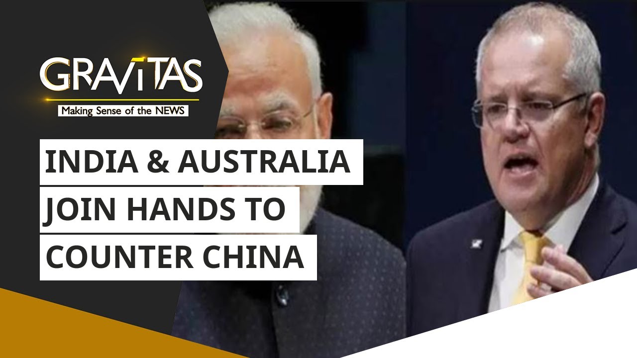 Gravitas: India & Australia join hands to counter China
