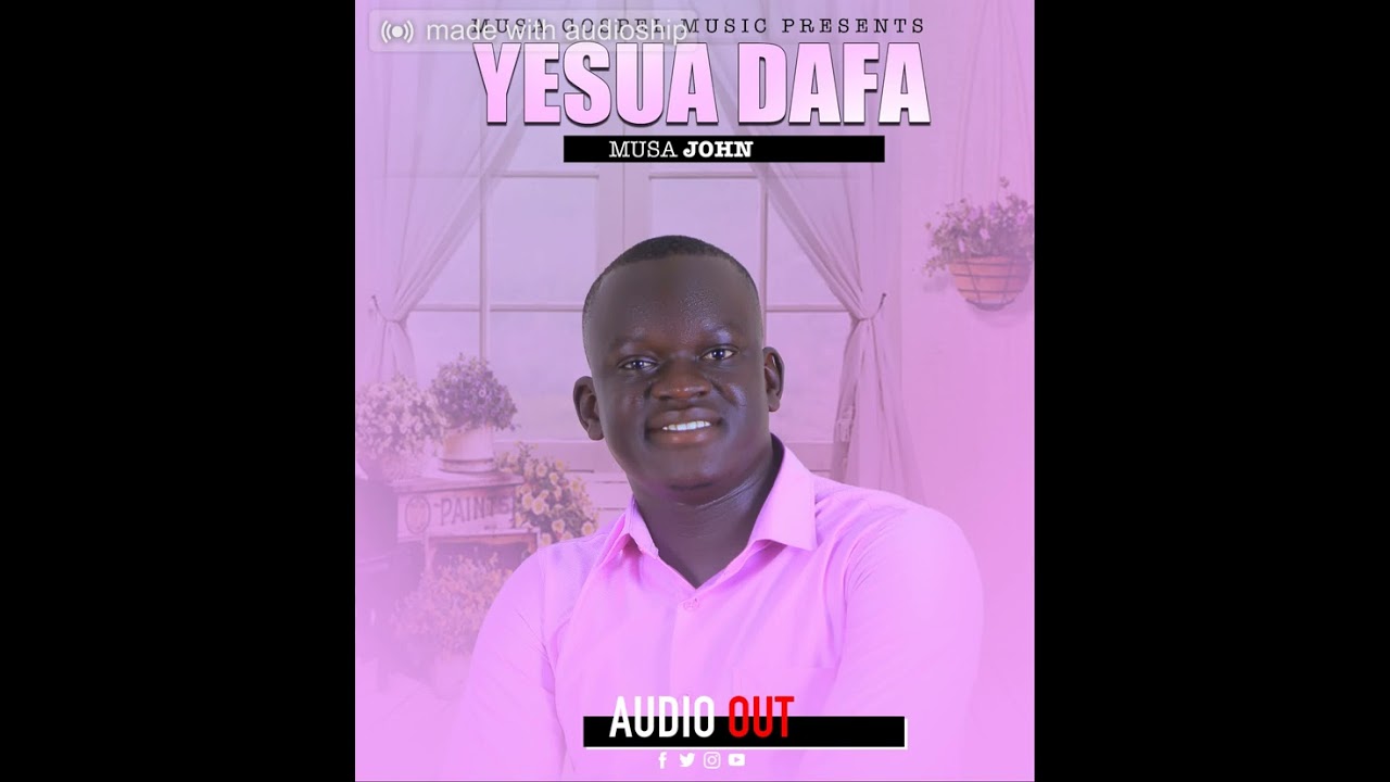 Yesua Dafa_Musa John