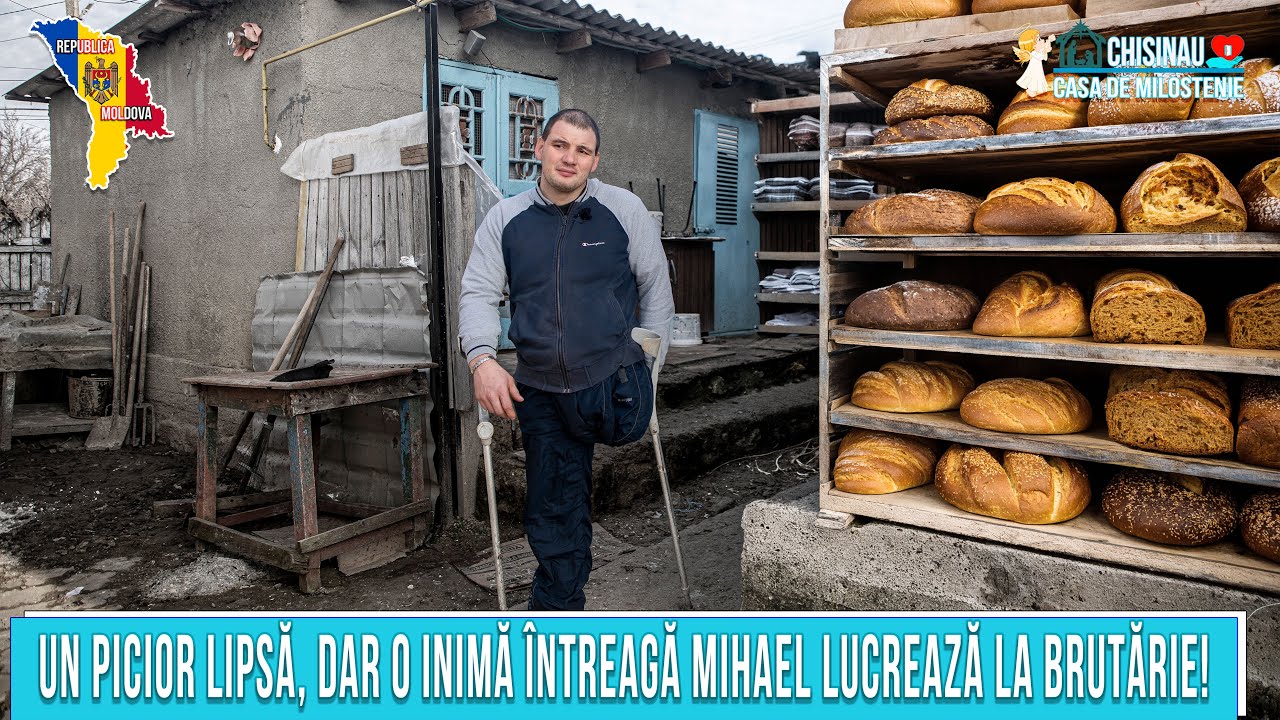 Un picior lipsă, dar o inimă întreagă Mihael lucrează la brutărie!