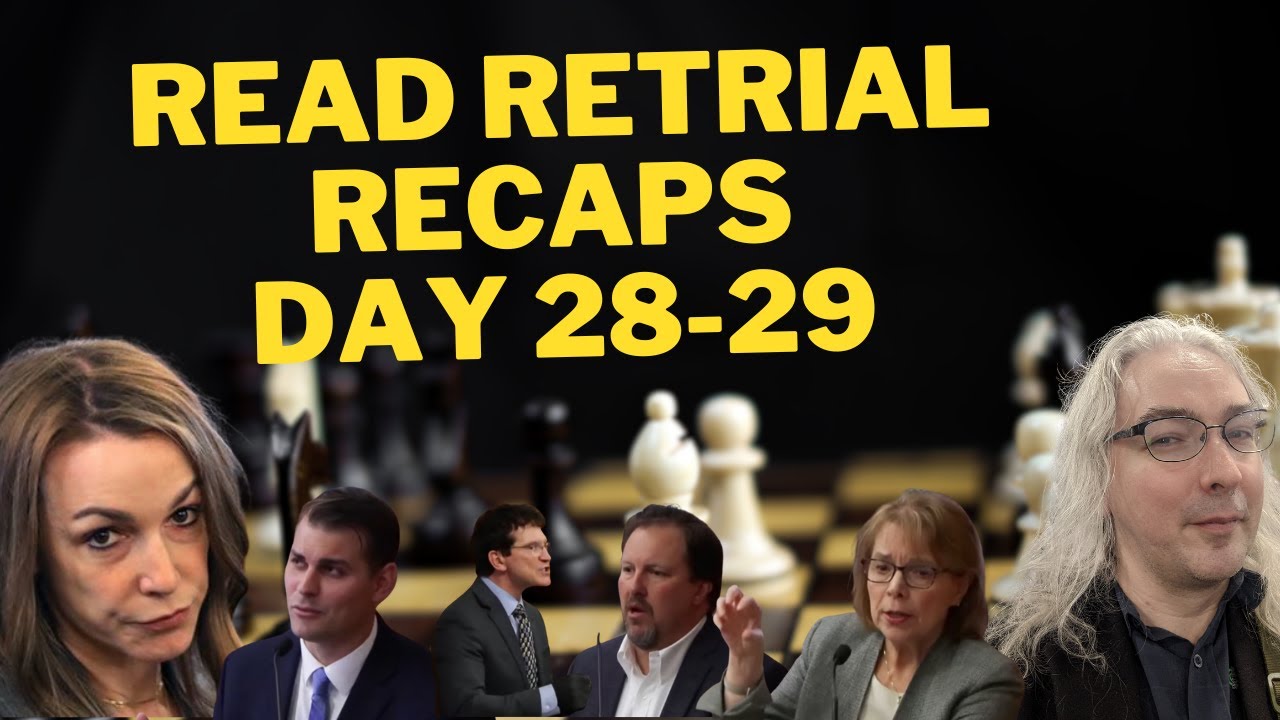 Karen Read Retrial Recaps - Day 28 & 29