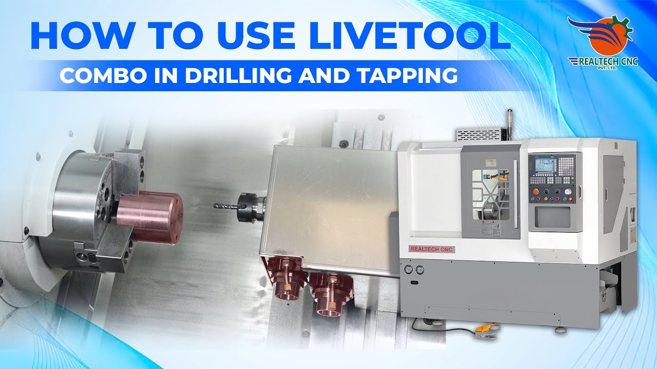 HOW TO USE LIVETOOL COMBO IN DRILLING AND TAPPING || REALTECH CNC || REALTECH MACHINE VD - 29