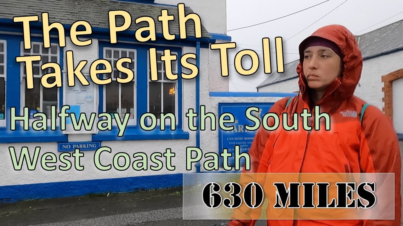 Part 8: The Path Takes its Toll - Halfway on the South West Coast Path