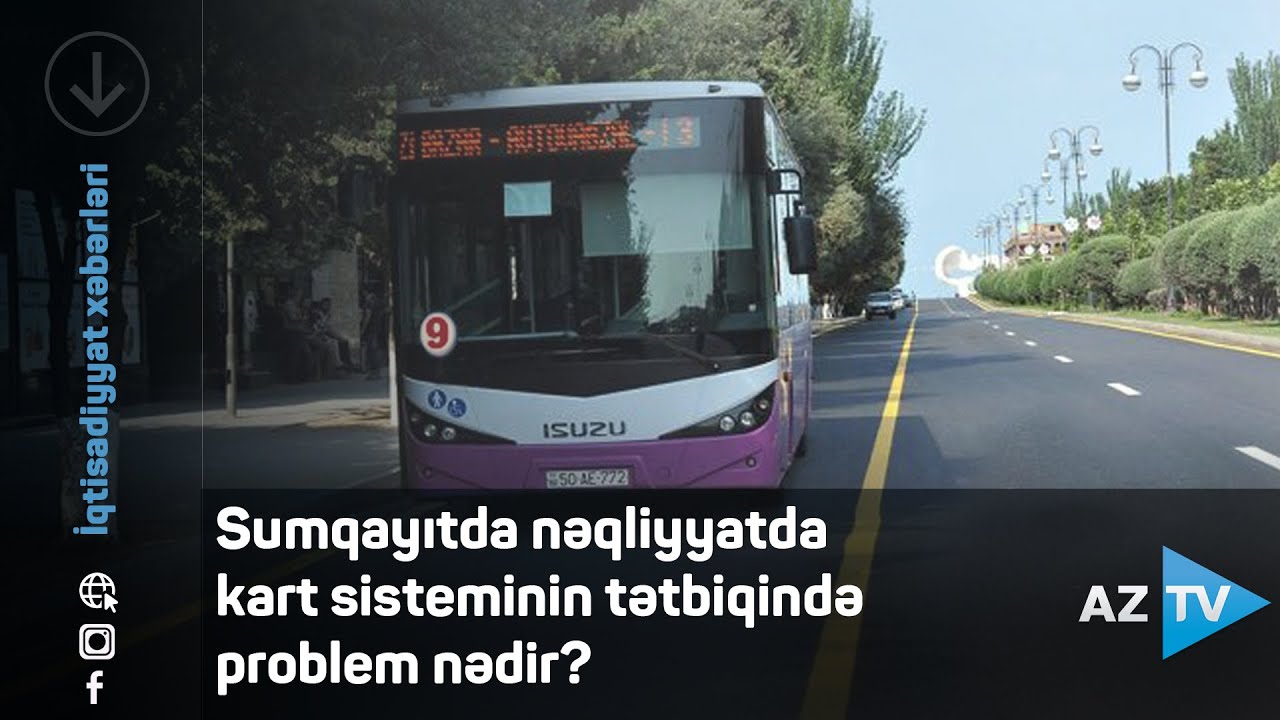Sumqayıtda nəqliyyatda kart sisteminin tətbiqində problem nədir?