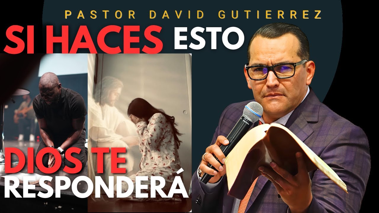 Busca a Dios de esta manera y te responderá  / Pastor General David Gutierrez