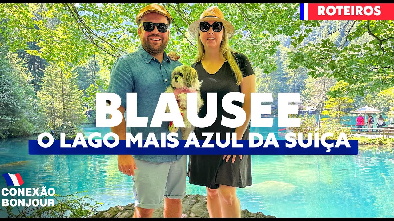 BLAUSEE - O LAGO AZUL MAIS LINDO DA SUÍÇA