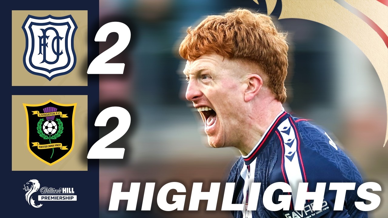 Dundee 2-2 Livingston | HIGHLIGHTS | William Hill Premiership