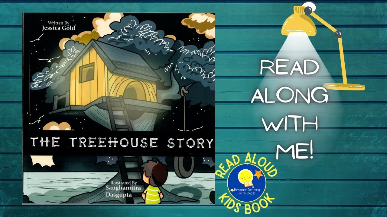 The Treehouse Story - Read Aloud Kids Book - A Bedtime Story with Dessi!
