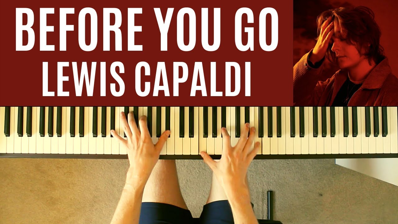 Before You Go by Lewis Capaldi BEAUTIFUL Piano Cover - Dylan Ondine