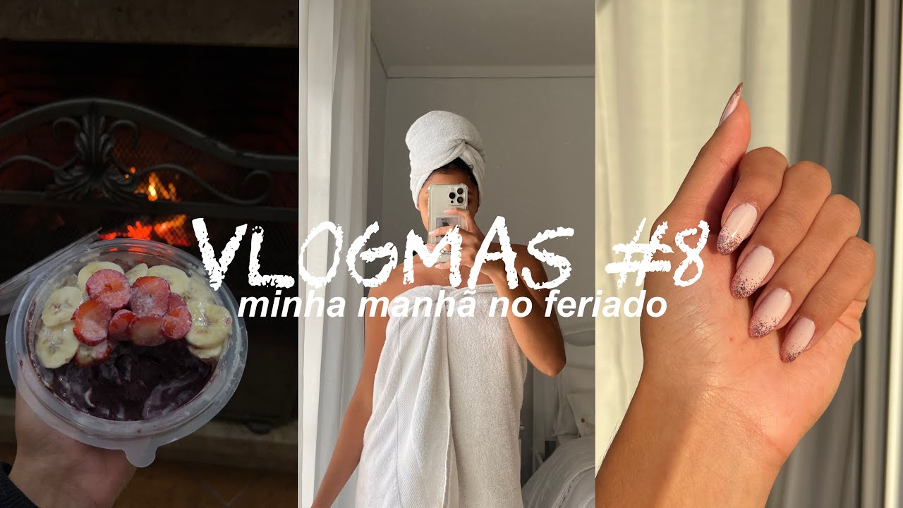 VLOGMAS 8: manhã no feriado, fazendo as unhas, autocuidado e mais ✨💅🏻☁️