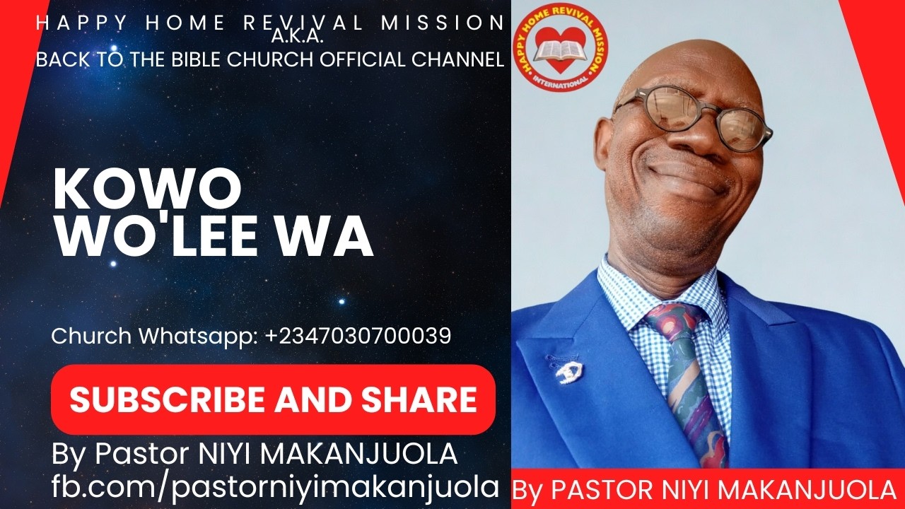 KOWO WO'LEE WA BY PASTOR NIYI MAKANJUOLA BABA GBONGAN