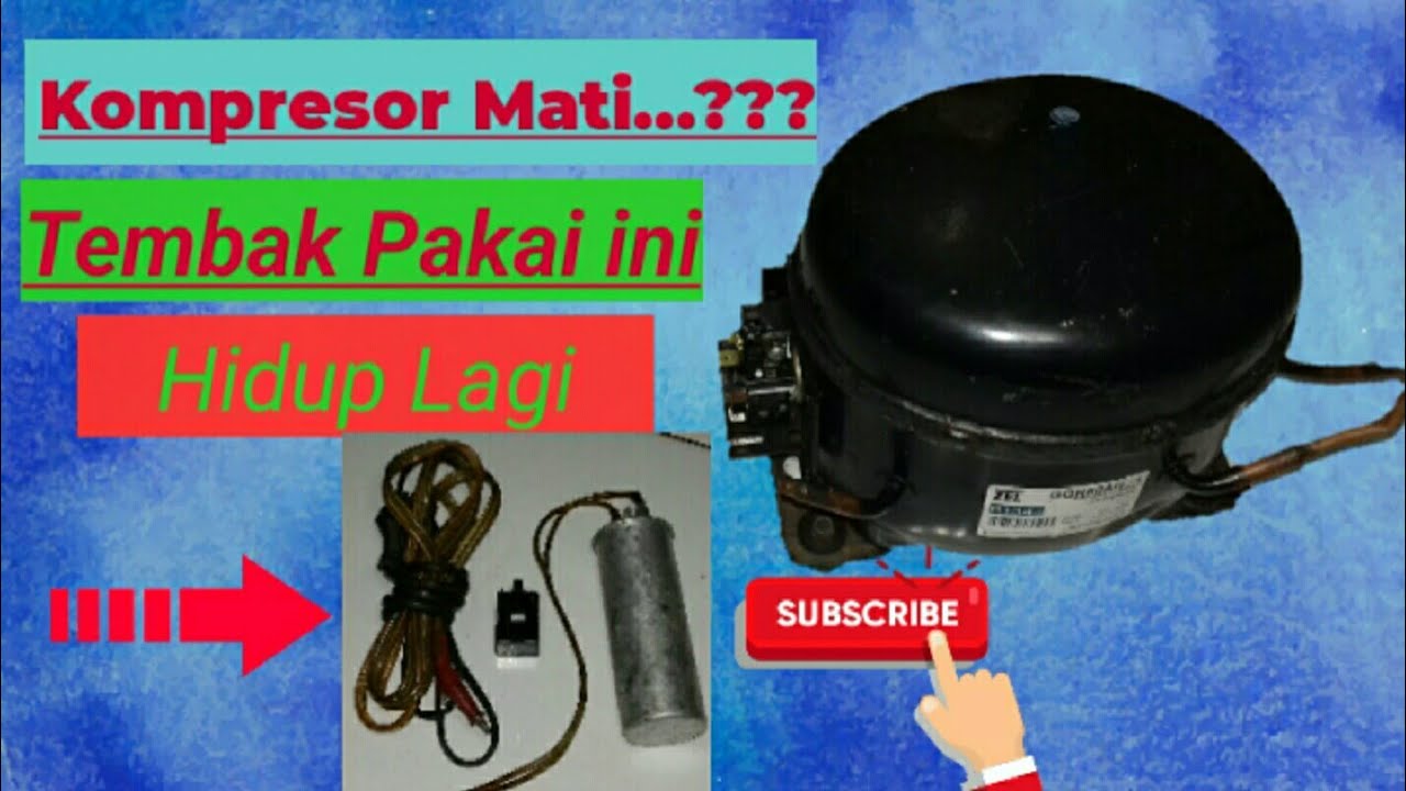 Cara menghidupkan kompresor kulkas Macet dengan Capasitor
