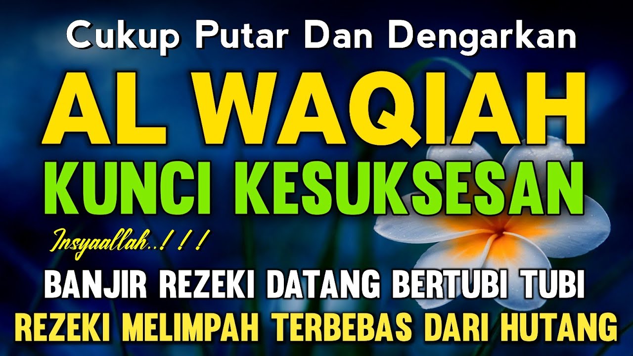 ALWAQIAH PENARIK REZEKI PALING DAHSYAT | DIMUDAHKAN SEGALA URUSAN REZEKI MELIMPAH DAN BERKAH