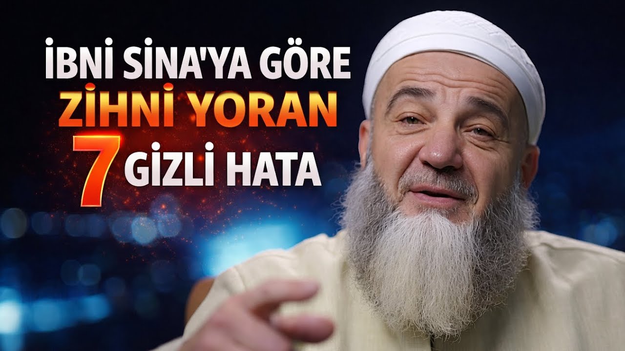 İbn-i Sina’ya Göre Zihni Yoran 7 Gizli Hata | Farkında Olmadan Enerjini Tüketiyorsun