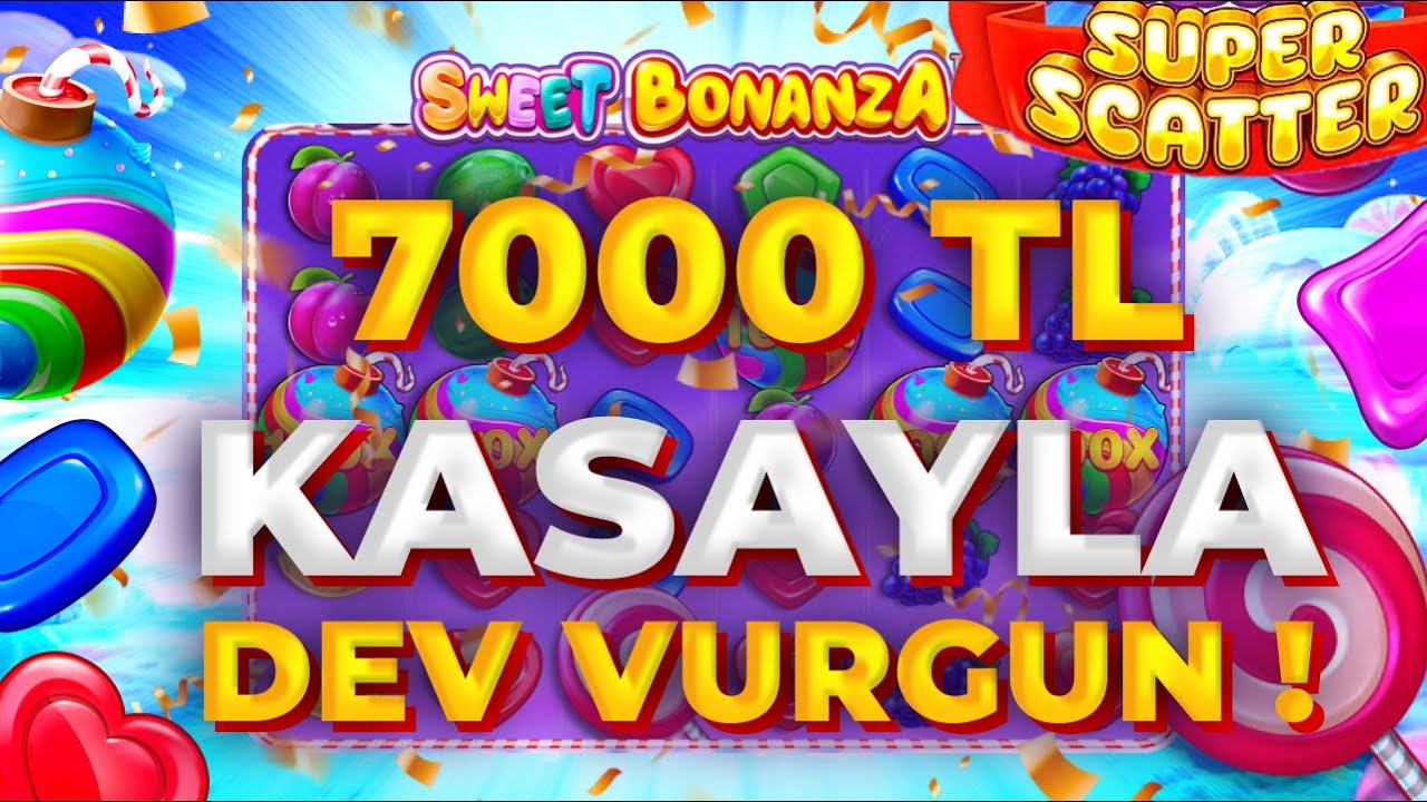 SWEET BONANZA SUPER SCATTER 🍭| 7000 TL KASAYLA EFSANE KATLAMA 🍭SLOT OYUNLARI TAKTİK VURGUN 🍭