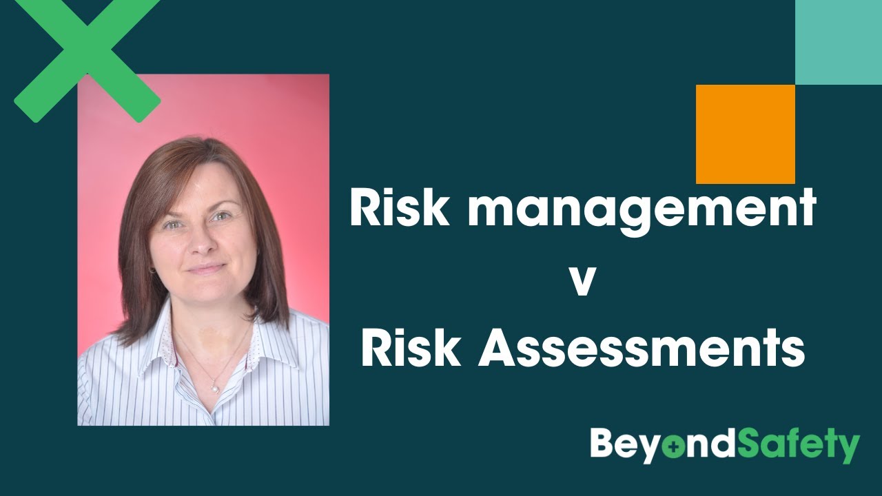 Health & Safety - Risk management v Risk Assessment