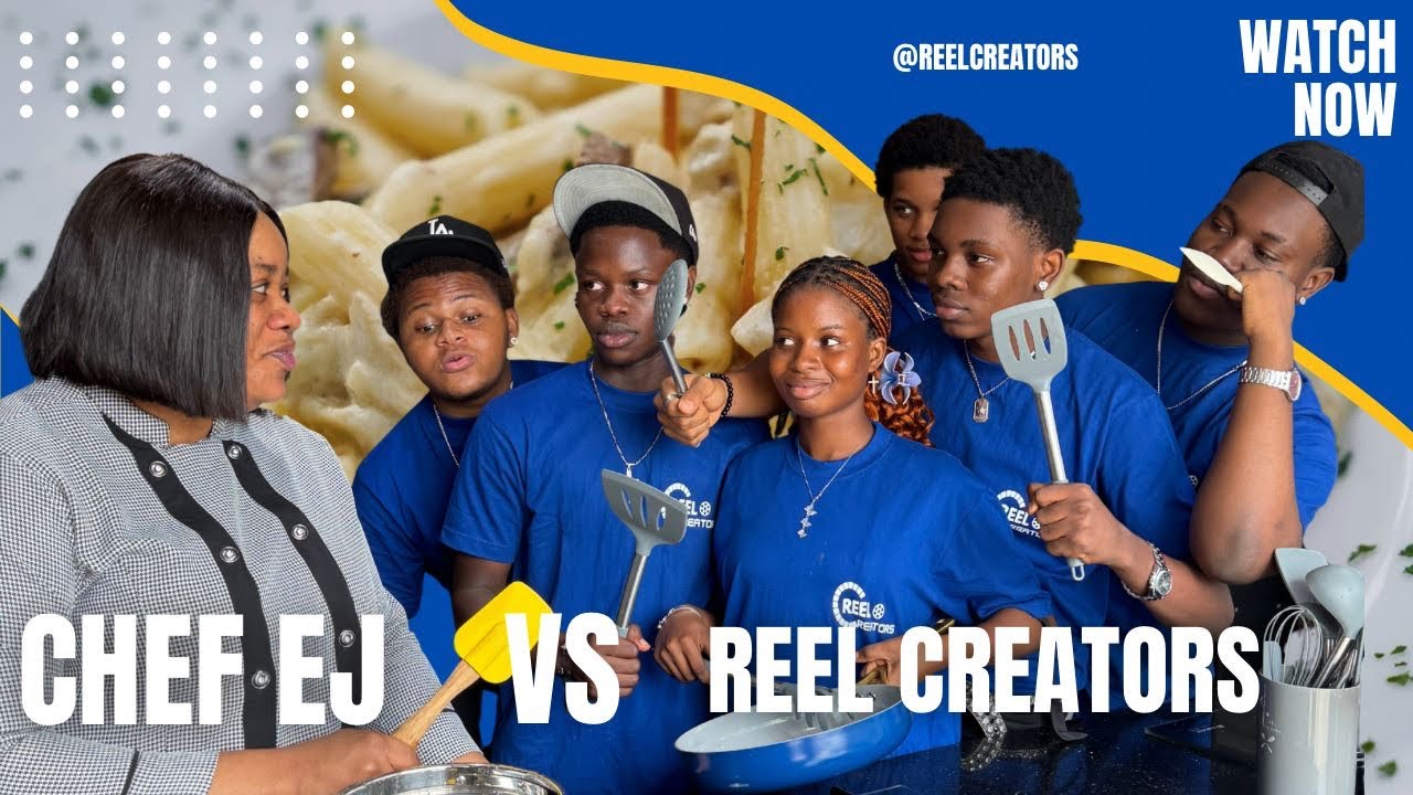 Reel Creators Vs EJ Cuisine Cook-Off 