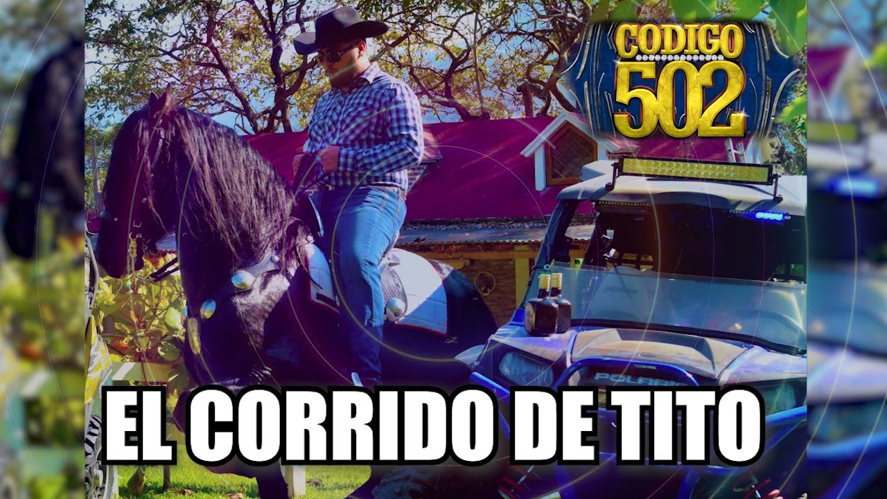 Codigo 502 - El Corrido de Tito