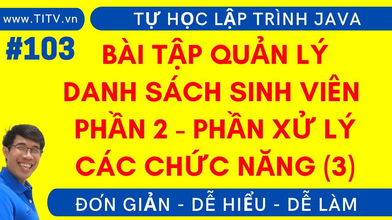 Java 103. Bài tập quản lý sinh viên - phần chức năng 3