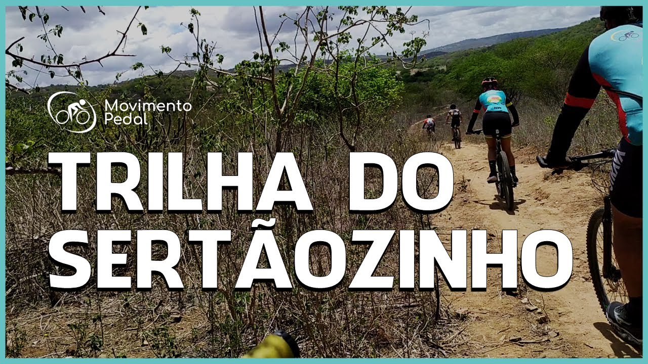 TRILHA DO SERT&Atilde;OZINHO | Movimento Pedal