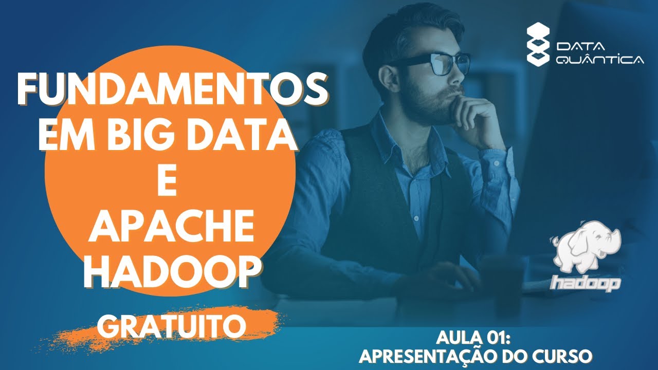 Apresentação do Curso | Fundamentos de Big Data e Apache Hadoop #01