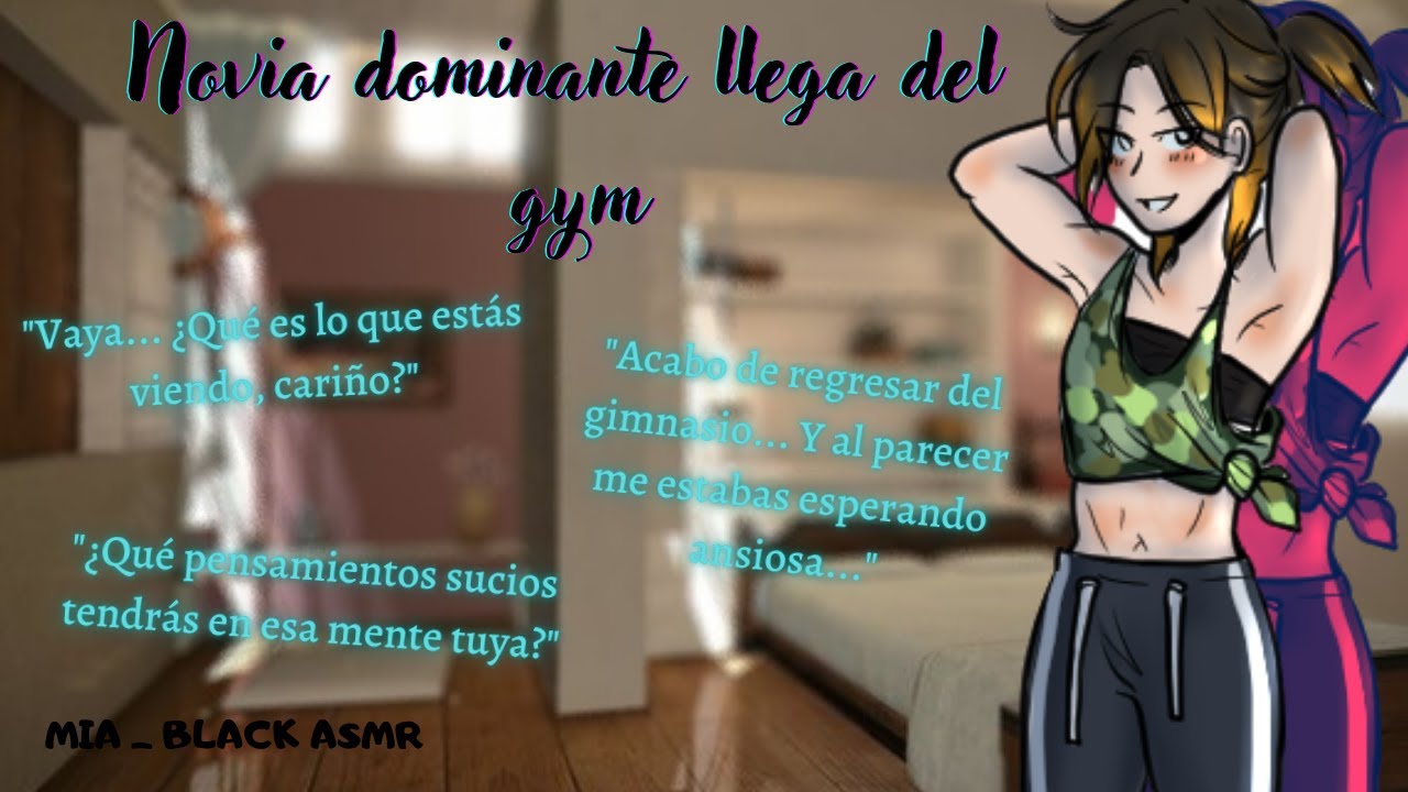 ASMR- ROLEPLAY: Novia dominante regresa del gym (+16?)