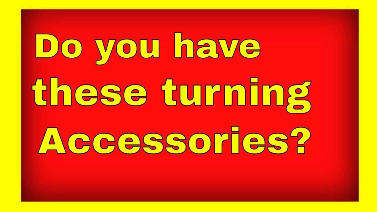 Top 10 Must-have Accessories  Every Woodturner Needs