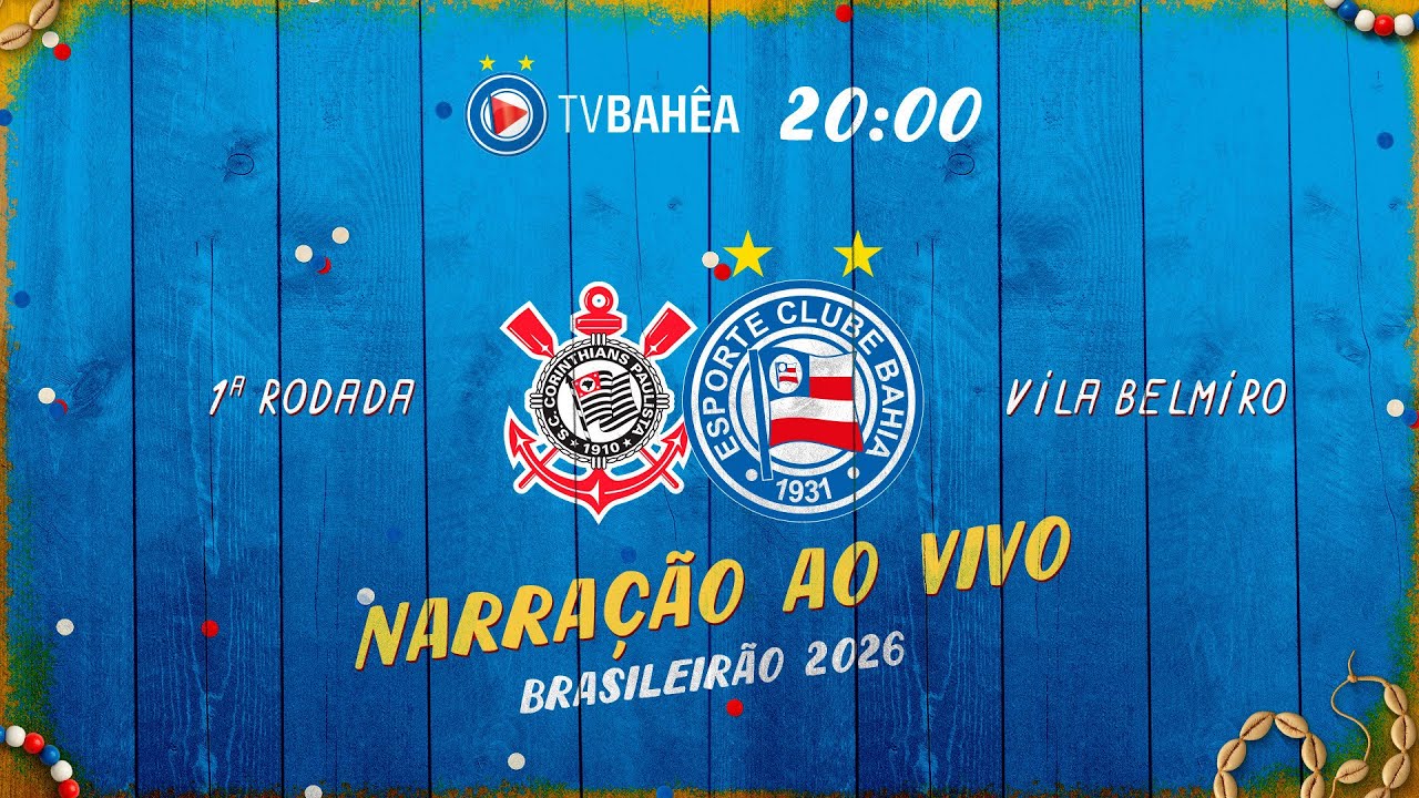 CORINTHIANS x BAHIA - NARRAÇÃO AO VIVO - BRASILEIRÃO (28/01/26)
