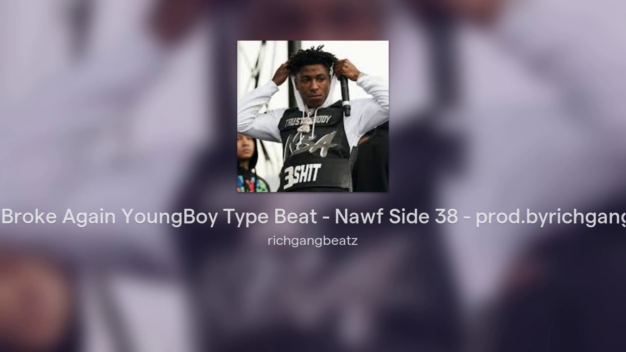 Never Broke Again YoungBoy Type Beat - Nawf Side 38 - prod.byrichgangbeatz