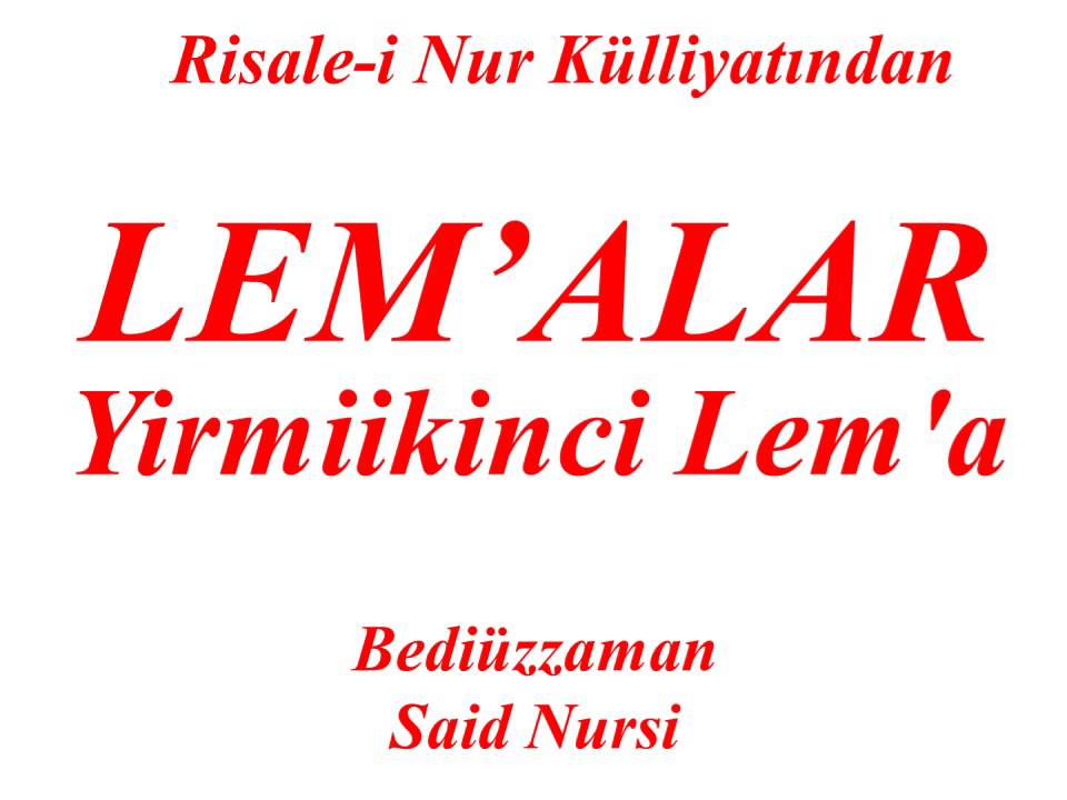 Risale-i Nur Külliyatı'ndan Dersler, Lem'alar, Yirmiikinci Lem'a, Bediüzzaman Said Nursi