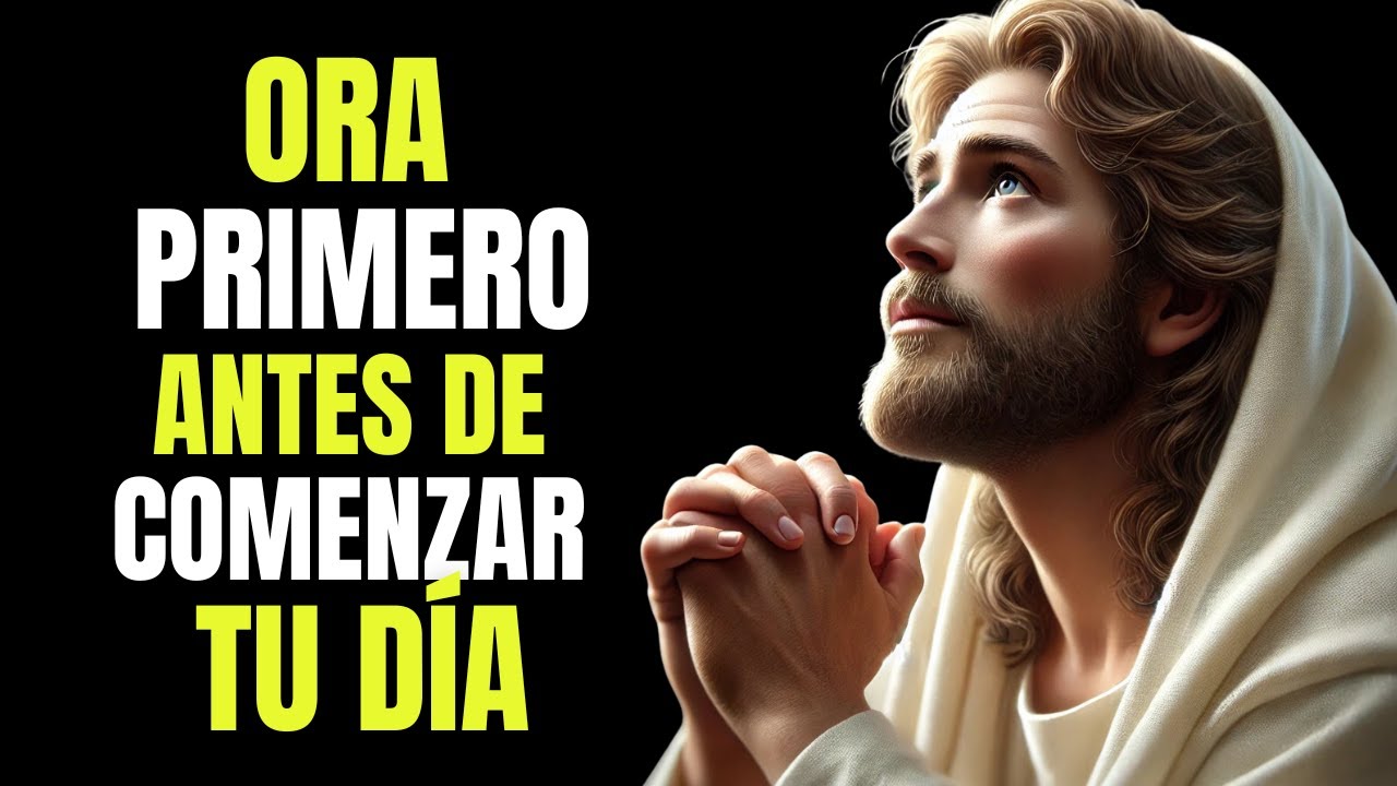 Comienza tu Día con Dios | Oración de Gratitud, Esperanza y Bendición
