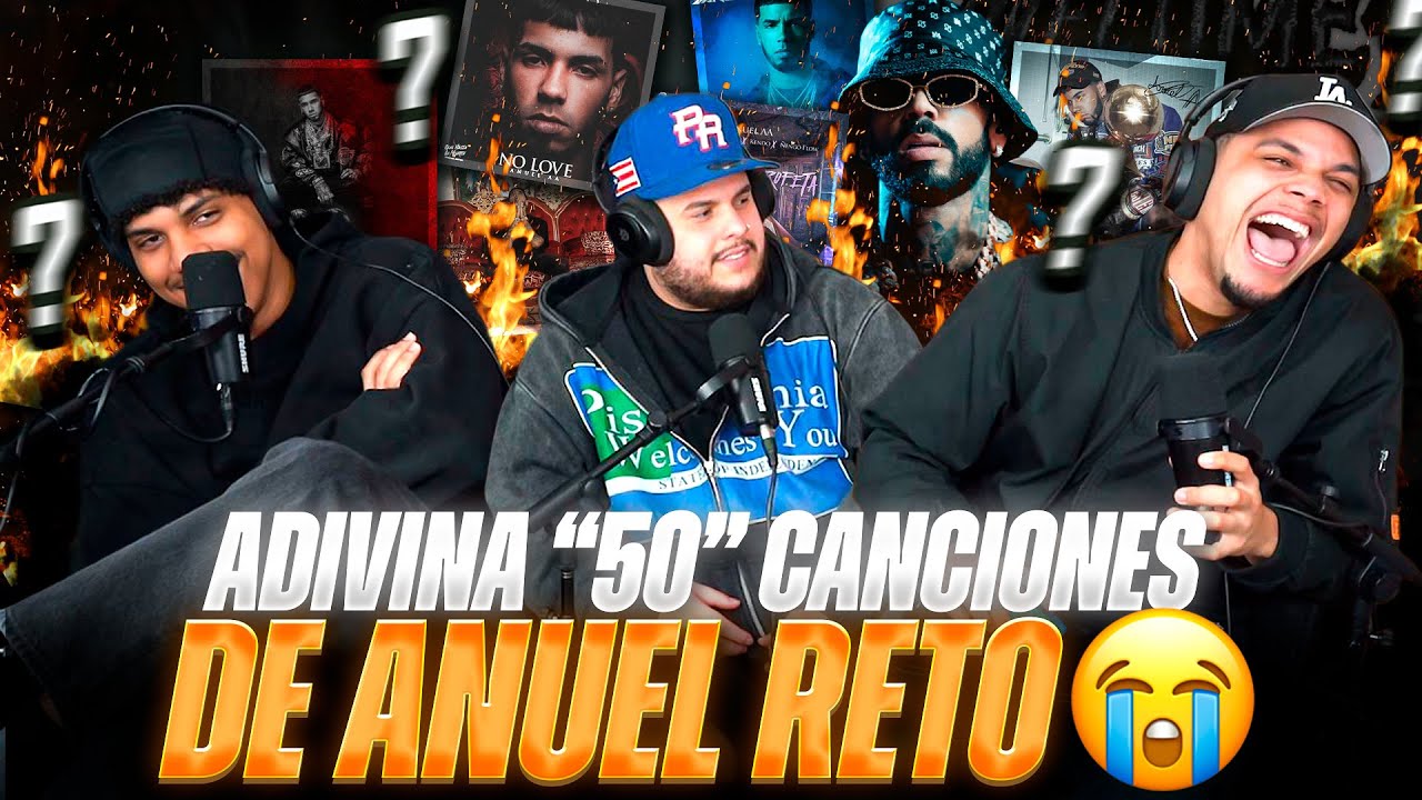 ADIVINA 50 CANCIONES de &ldquo;ANUEL&rdquo; SOMOS MALOS EN ESTO😭!!! &iquest;tu puedes? 