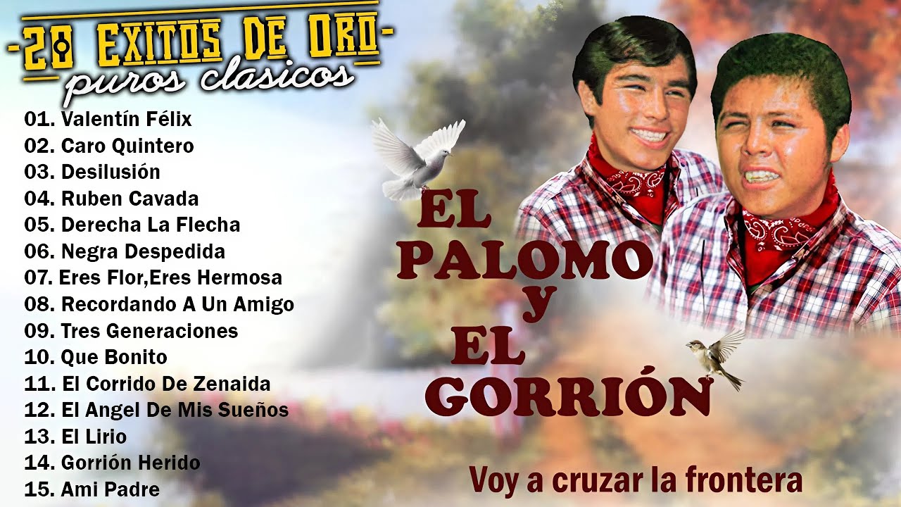 El Palomo y El gorrion 20 Exitos De Oro 🔥 Corridos Viejos pero Famosos ⚡ Grandes Clásicos