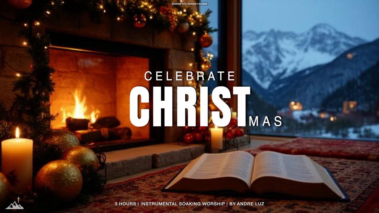 CELEBRATE CHRISTMAS // INSTRUMENTAL SOAKING WORSHIP // SOAKING WORSHIP MUSIC