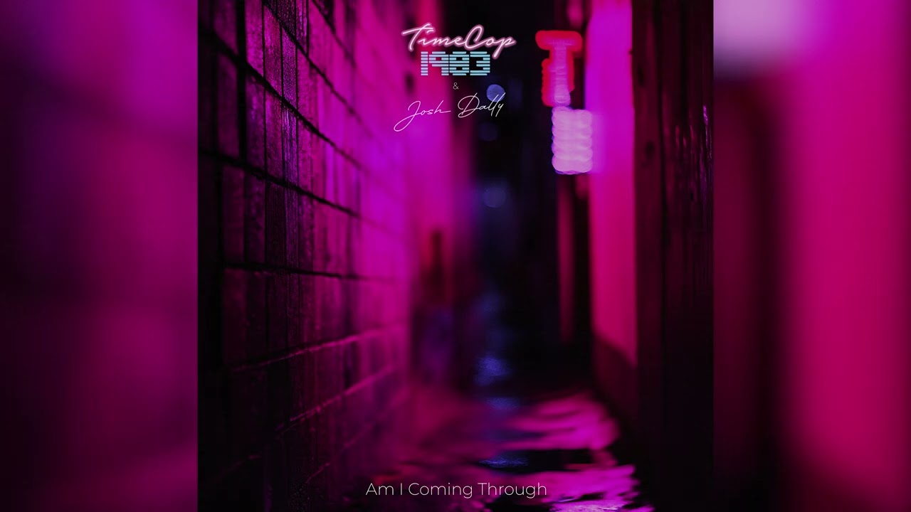 Timecop1983 - Am I Coming Through (feat. Josh Dally)