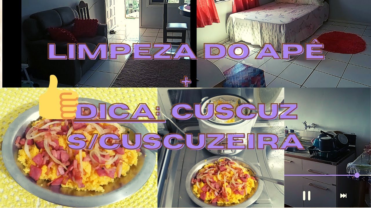 Limpeza do Apê + Dica Cuscuz s/ Cuscuzeira - #diadelimpeza #receitacuscuz