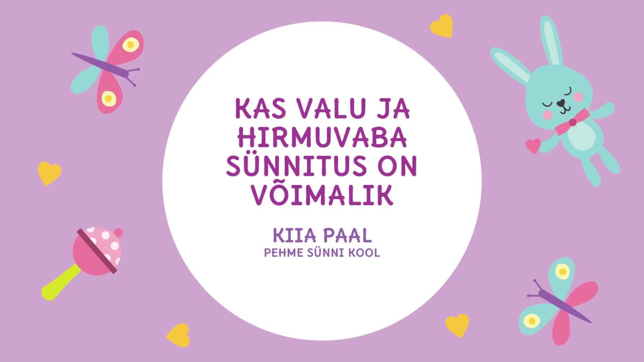 Kas valuvaba s&uuml;nnitus on v&otilde;imalik - Kiia Paal
