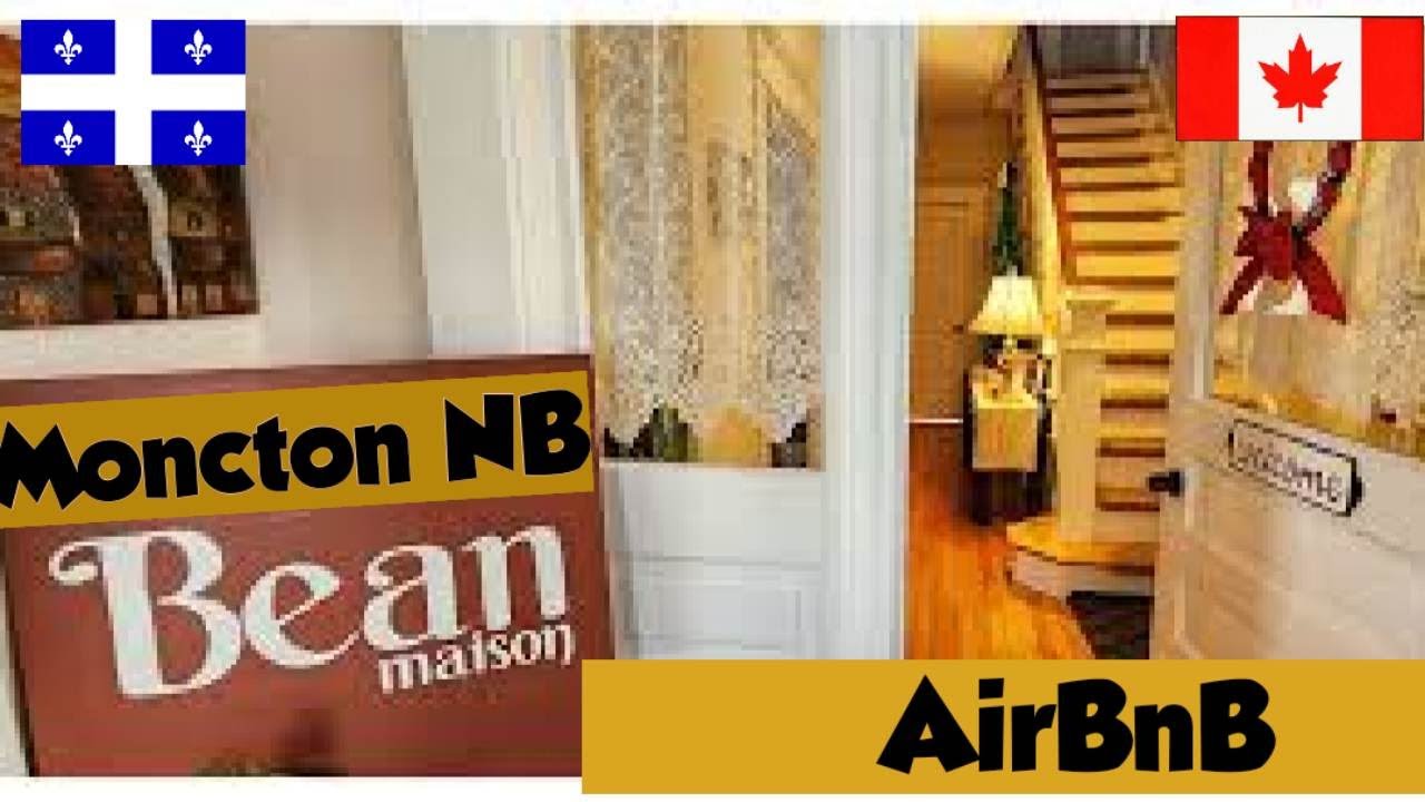 Our AirBnb  for 1 week at Moncton NB /  Bean Maison