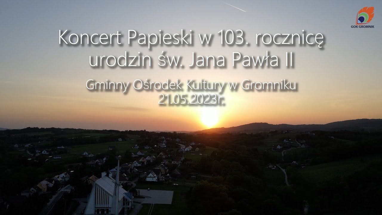 Koncert Papieski w 103. rocznice urodzin Ojca Świętego Jana Pawła II  (21.05.2023)
