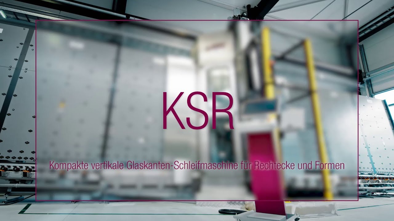 LiSEC KSR - Kompakte vertikale Glaskanten-Schleifmaschine für Rechtecke und Formen (Deutsch)