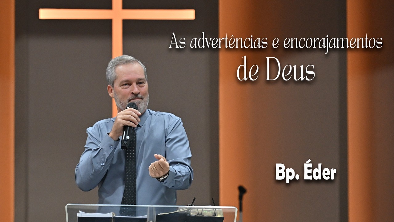 As advertências e encorajamentos de Deus