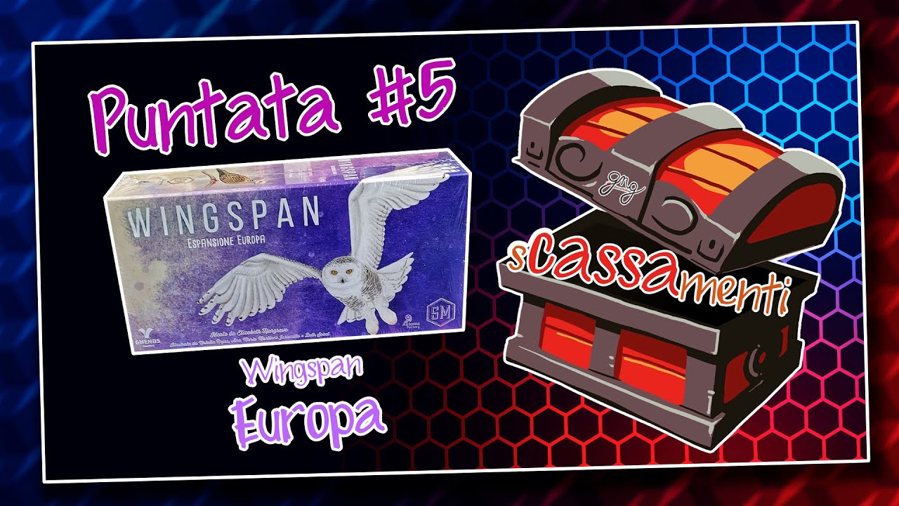 #sCASSAmenti - #Puntata 5 :: #Wingspan #Espansione #Europa :: #GiochiNGiroProject (ITA)