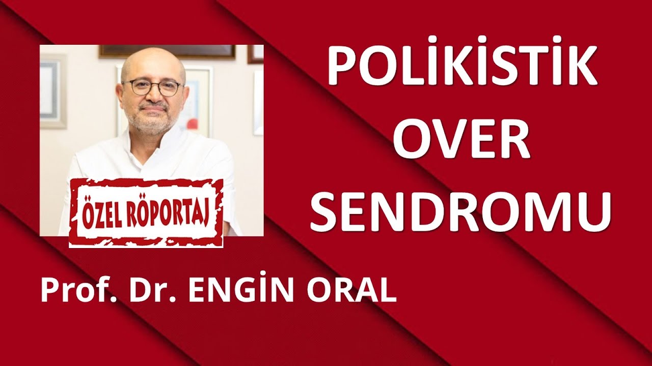 POLİKİSTİK OVER SENDROMU @Sağlıkta Yenilikler -  Prof. Dr. Engin Oral