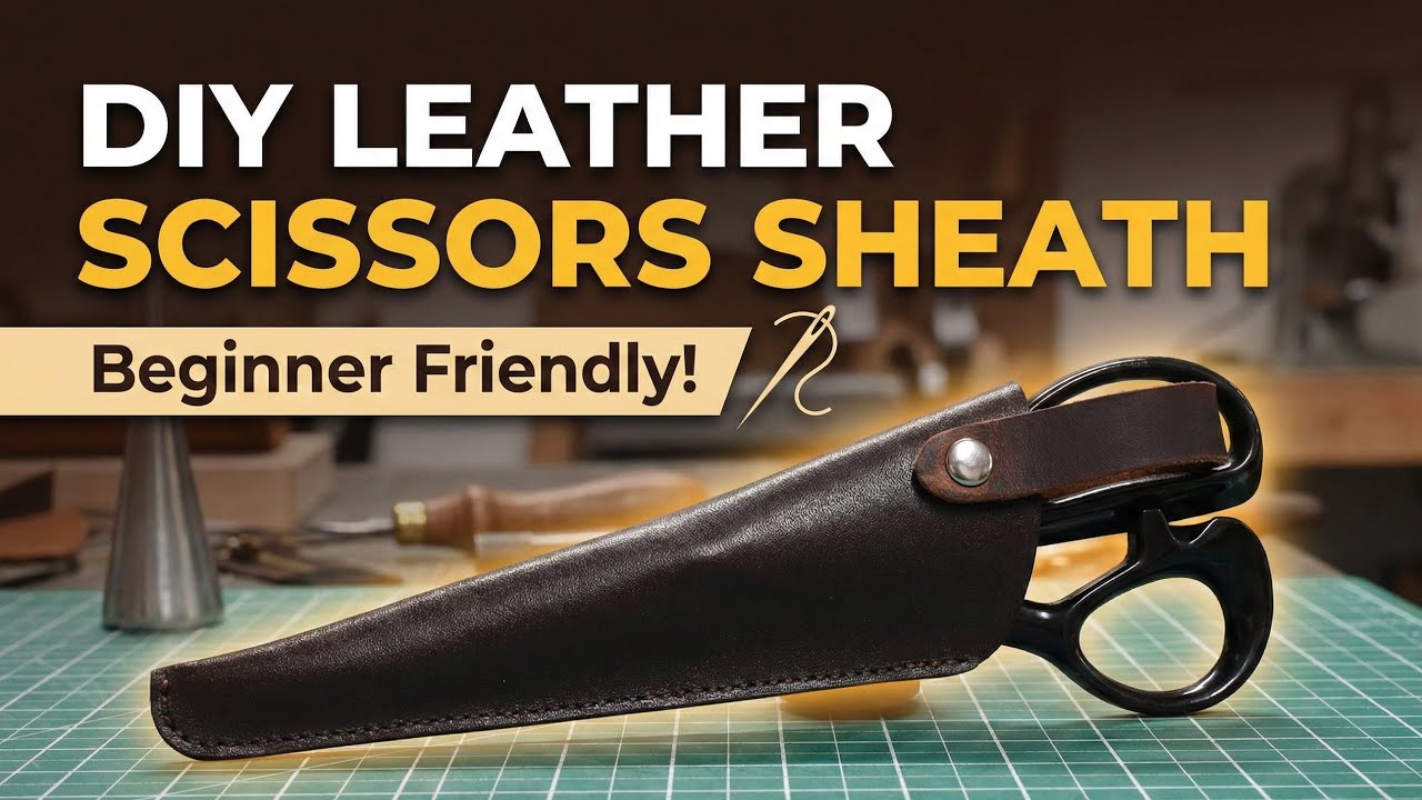 DIY Leather Scissors Sheath | Easy Beginner Project | Make a Custom Leather Scissor Case