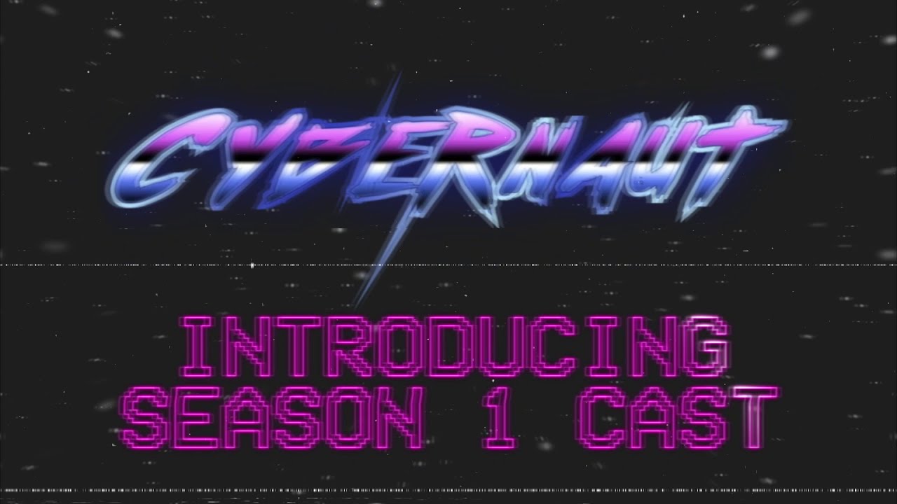 Cybernaut Season 1: Player Introductions