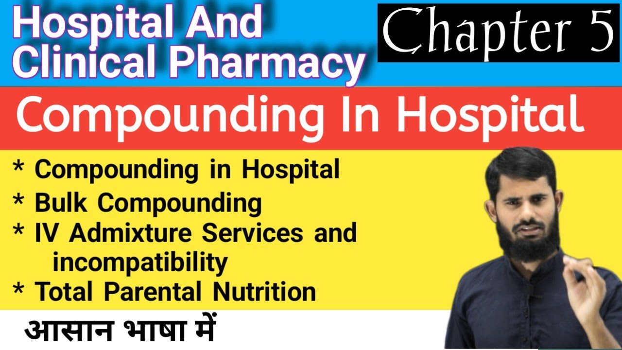 Compounding in hospital | IV Admixture|TPN|Incompatibility #Hospital_and_clinical_pharmacy_chapter_5