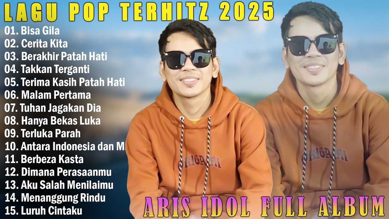 Lagu Pop Terhitz Viral Tik-tok 2025 - Aris Idol Full Album Terbaru 2025 Lagu Pop Enak Didengar