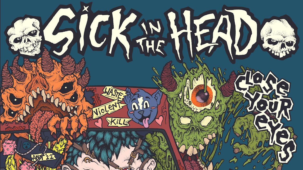 Sick in the Head - Close Your Eyes w/ Lyrics (Demo Recording)