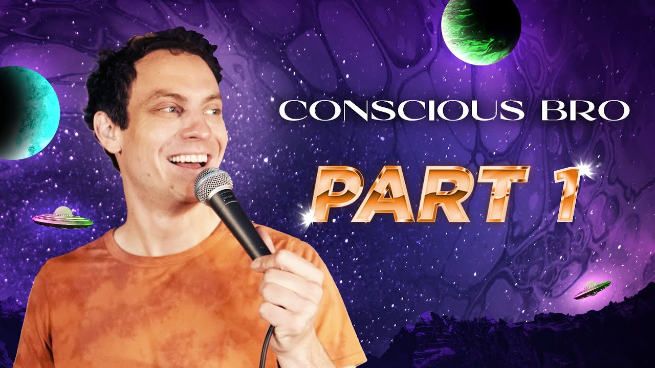 Brent Pella - CONSCIOUS BRO (Comedy Special) | Part 1